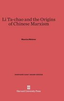 Harvard East Asian- Li Ta-Chao and the Origins of Chinese Marxism