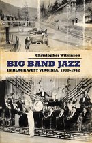 Big Band Jazz in Black West Virginia, 1930 1943