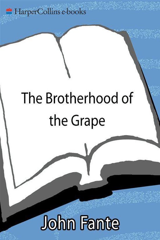 Couverture du livre "The Brotherhood of the Grape" de John Fante, avec un dessin schématique d'un livre ouvert et le titre.