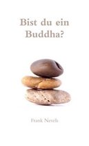 Bist Du Ein Buddha?