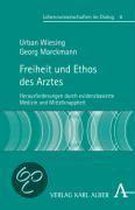 Freiheit und Ethos des Arztes