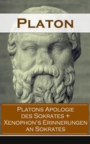 Platons Apologie des Sokrates + Xenophon's Erinnerungen an Sokrates (Vollständige deutsche Ausgaben)