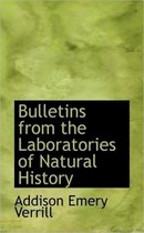 Bulletins from the Laboratories of Natural History