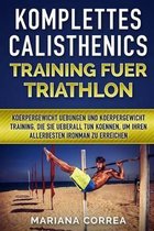 Komplettes Calisthenics Training Fuer Triathlon