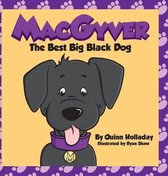 Macgyver the Best Big Black Dog