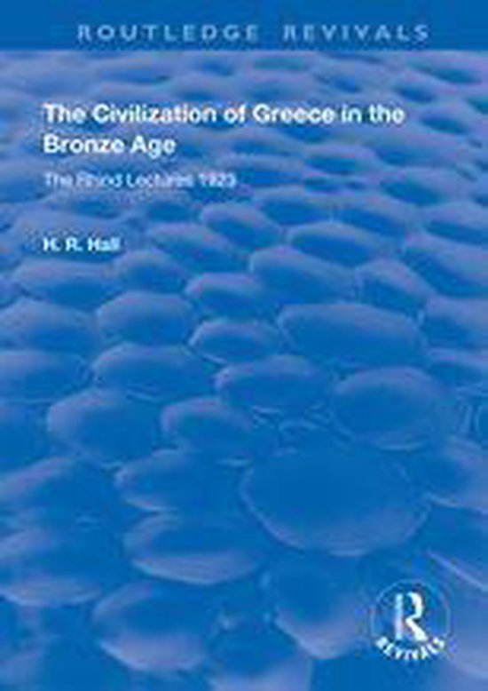 Routledge Revivals - The Civilization of Greece in the Bronz ... - cover
