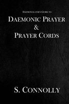 Daemonolater's Guide- Daemonic Prayer & Prayer Cords