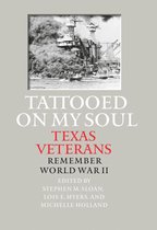 Williams-Ford Texas A&M University Military History Series 149 - Tattooed on My Soul