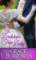 True Gentlemen - His Lordship's True Lady