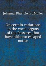 On certain variations in the vocal organs of the Passeres that have hitherto escaped notice