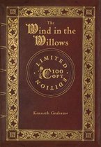 The Wind in the Willows (100 Copy Limited Edition)