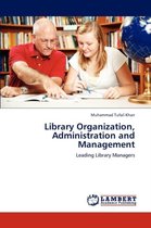 Library Organization, Administration and Management