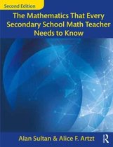 Studies in Mathematical Thinking and Learning Series-The Mathematics That Every Secondary School Math Teacher Needs to Know