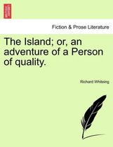 The Island; Or, an Adventure of a Person of Quality.