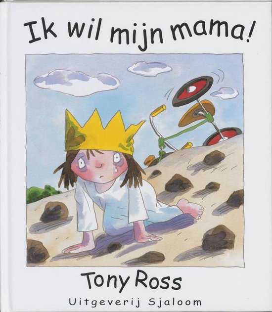 Ik Wil Mijn Mama !, Tony Ross 9789062494590 Boeken