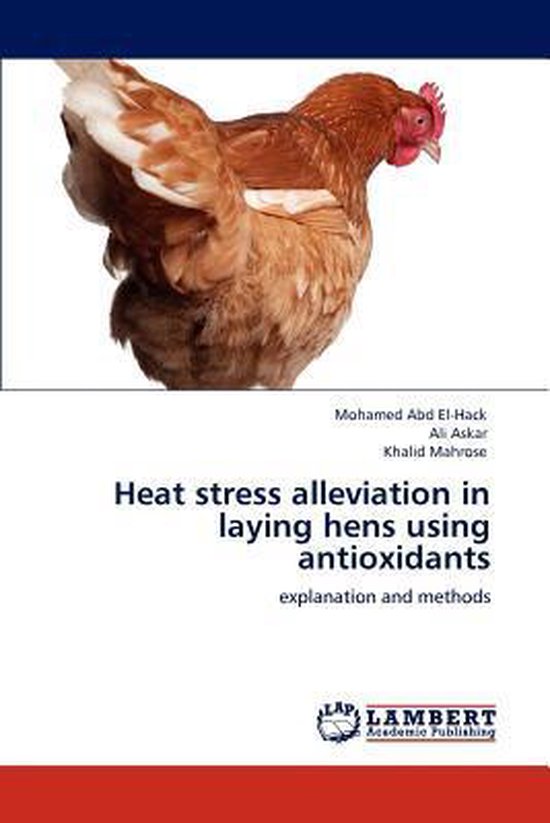 Heat Stress Alleviation in Laying Hens Using Antioxidants, Mohamed Abd