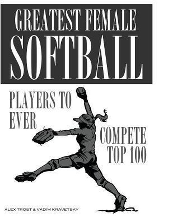 Greatest Female Softball Players to Ever Compete Top 100, Alex