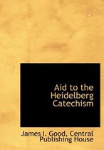 Aid to the Heidelberg Catechism