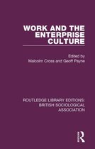 Routledge Library Editions: British Sociological Association 12 - Work and the Enterprise Culture