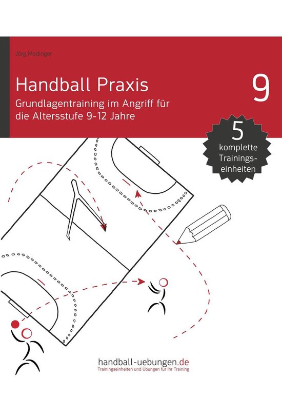 Handball Praxis 9 - Grundlagentraining im Angriff für die A ... - cover