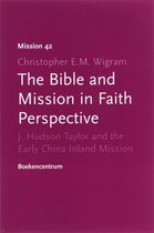 The Bible And Mission In Faith Perspective