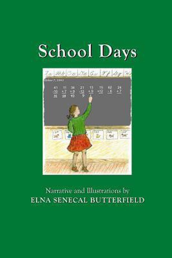 My Times Remembered: Recollections of a 1940s Childhood in Vermont- School Days