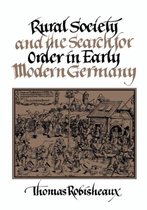 Rural Society and the Search for Order in Early Modern Germany