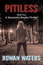 Samantha Brooks Thrillers 2 - Pitiless