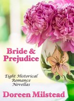 Bride & Prejudice: Eight Historical Romance Novellas