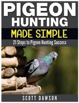 Pigeon Hunting Made Simple