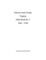 Princess Anne County Order Book 1, 1691 - 1709