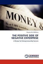 The Positive Side of Negative Enterprise