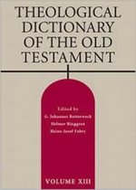Theological Dictionary of the Old Testament, Volume XIII