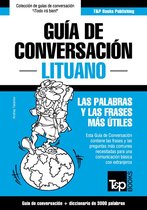 Guía de Conversación Español-Lituano y vocabulario temático de 3000 palabras