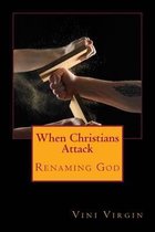 When Christians Attack