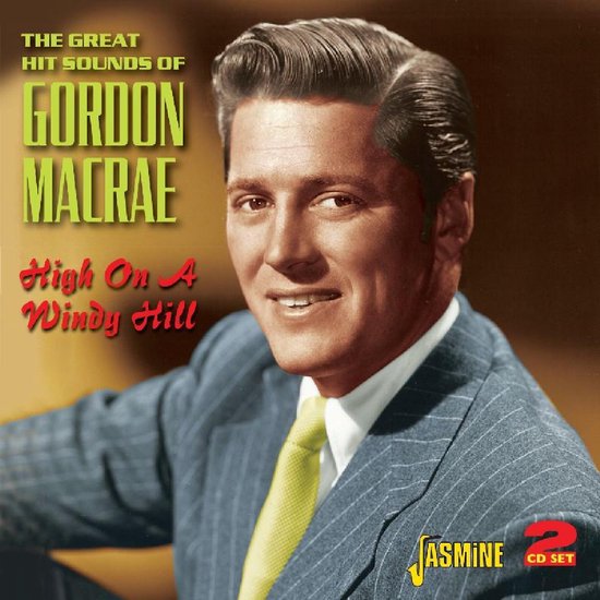 Gordon Macrae Oh What A Beautiful Morning Gordon Macrae - High On A Windy Hill (2 CD), Gordon MacRae | CD (album