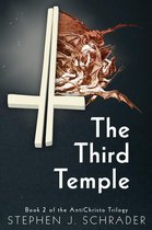 AntiChristo Trilogy 2 - The Third Temple: Book 2 of the AntiChristo Trilogy