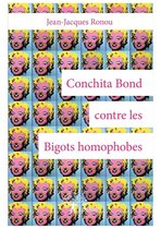 Collection Classique - Conchita Bond contre les Bigots homophobes