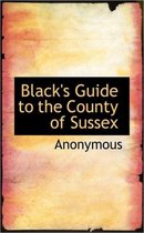 Black's Guide to the County of Sussex