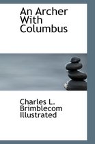 An Archer with Columbus