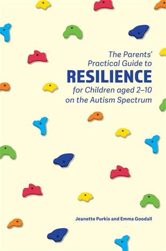 The Parents' Practical Guide to Resilience for Children aged ... - cover