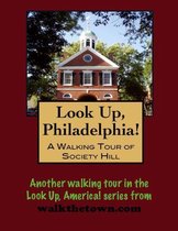 A Walking Tour of Philadelphia's Society Hill