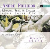 Philidor: Marches, Fetes & Chasses Royales / Hugo Reyne et al