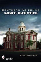 Southern Arizona's Most Haunted