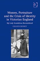 Women, Portraiture and the Crisis of Identity in Victorian England