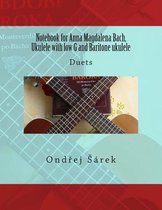 Notebook for Anna Magdalena Bach, Ukulele with low G and Baritone ukulele