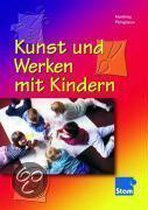 Kunst und Werken mit Kindern