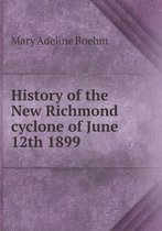 History of the New Richmond cyclone of June 12th 1899