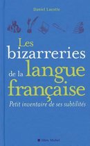 Critiques, Analyses, Biographies Et Histoire Litteraire- Les Bizarreries de la Langue Française