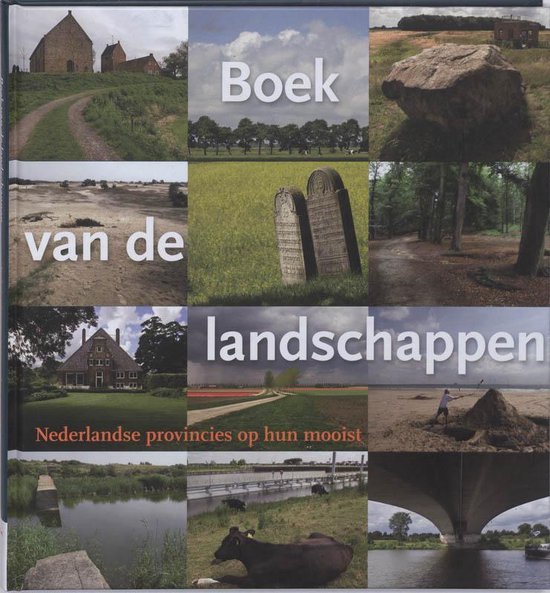 Boek van de landschappen, Nederlandse provincies op hun mooist.